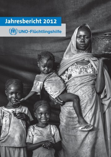 Jahresbericht 2012 als PDF zum Download - UNO-Flüchtlingshilfe