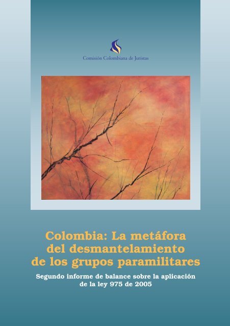 La metáfora del desmantelamiento de los grupos paramilitares ...