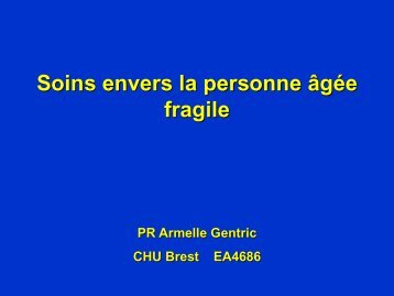 Armelle Gentric, Soins envers la personne âgée fragile