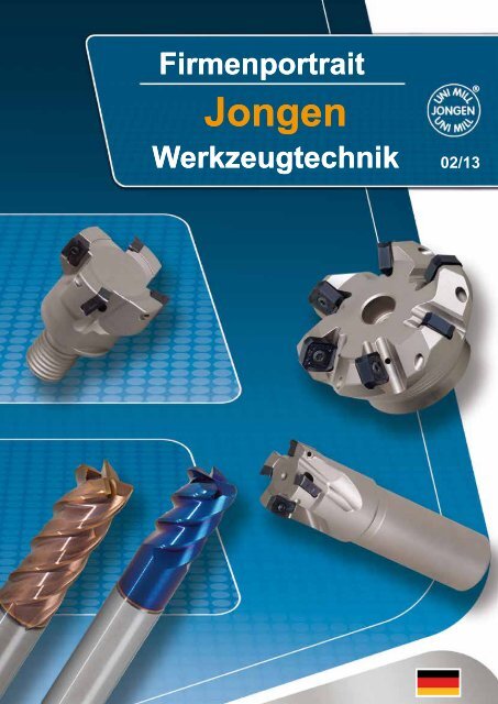 geht es zum Firmenportrait der Jongen Werkzeugtechnik. (pdf)