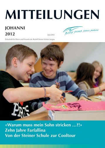 Mitteilungen Johanni 2012 - Rudolf Steiner Schule Aargau