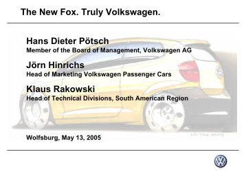 Hans Dieter Pötsch Jörn Hinrichs Klaus Rakowski ... - Volkswagen AG