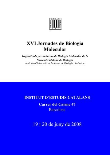 XVI Jornades de Biologia Molecular 19 i 20 de juny de 2008