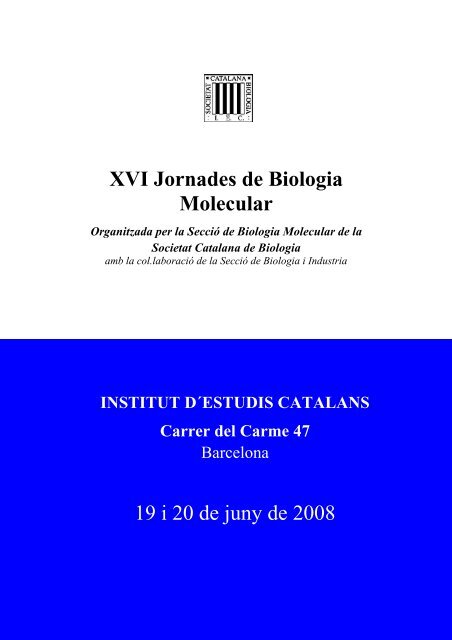 XVI Jornades de Biologia Molecular 19 i 20 de juny de 2008