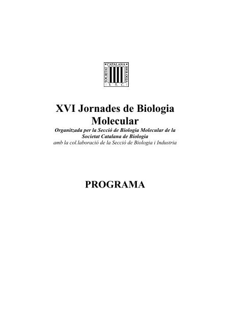 XVI Jornades de Biologia Molecular 19 i 20 de juny de 2008