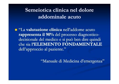 Semeiotica clinica in urgenza nel dolore addominale acuto: ? serve ...