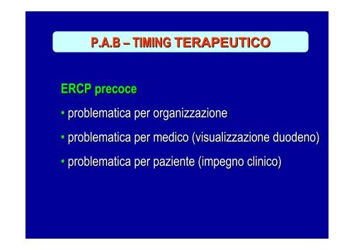 indicazioni e timing dell'ercp nella pa - Società Medico Chirurgica ...