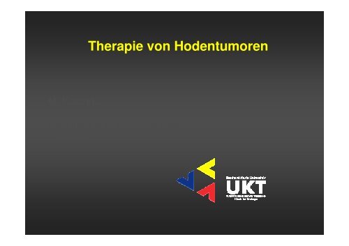Therapie von Hodentumoren - Universitätsklinik für Urologie in ...