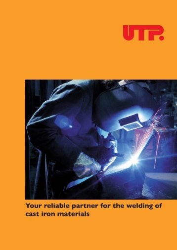 Your reliable partner for the welding of cast iron materials - UTP ...