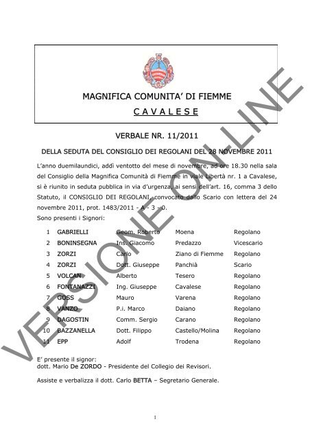 MAGNIFICA COMUNITA' DI FIEMME Magnifica Comunità di Fiemme