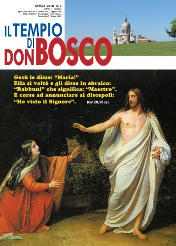 Gesù le disse: “Maria!” Ella si voltò e gli disse in ... - Colle Don Bosco