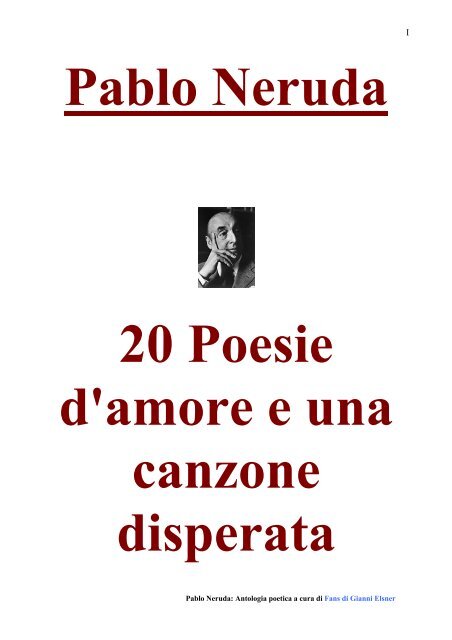 Pablo Neruda: Antologia poetica a cura di Fans di Gianni ... - Virgilio