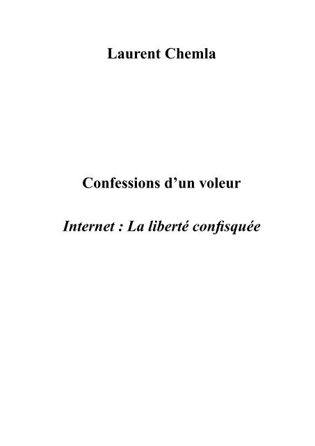 Laurent Chemla Confessions d'un voleur Internet : La liberté ...