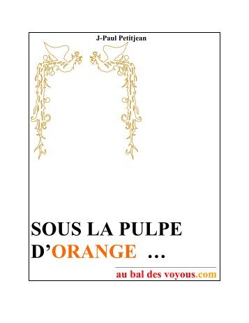 sous la pulpe d'orange - Jean-Paul PETITJEAN - Coup de gueule