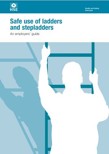 indg402 - Safe use of ladders and stepladders: An employers' guide