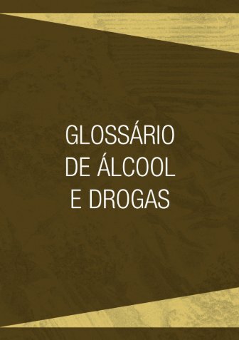 Glossário de Álcool e Drogas - Observatório Brasileiro de ...