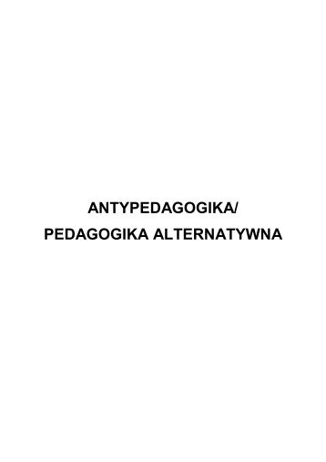 ANTYPEDAGOGIKA/ PEDAGOGIKA ALTERNATYWNA - WOM