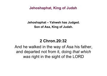 Jehoshaphat, King of Judah - Christadelphian Studies