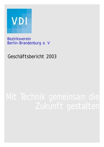 VDI Geschäftsbericht 2003 - (VDI) Berlin-Brandenburg