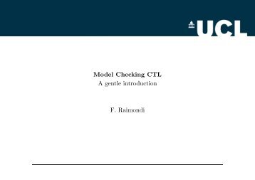 Model Checking CTL A gentle introduction F. Raimondi