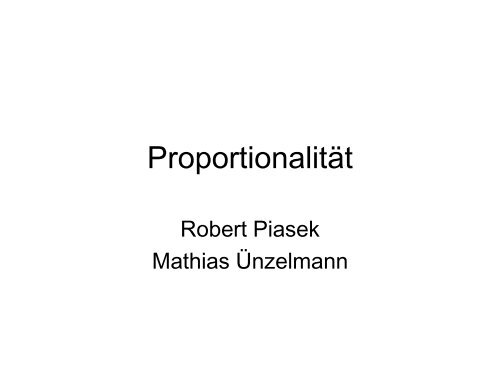 Präsentation Proportionalität - Mathematik und ihre Didaktik