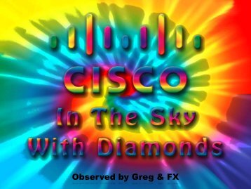 CiscoInTheSkyWithDiamonds