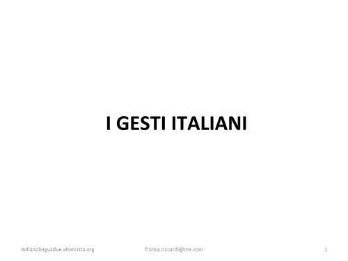I GESTI ITALIANI - italiano per stranieri - Altervista