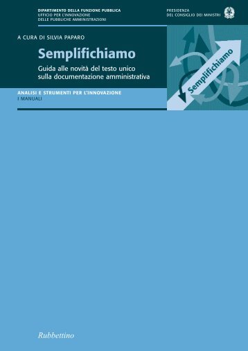 Semplifichiamo. Guida alle novita' del testo unico sulla - Urp