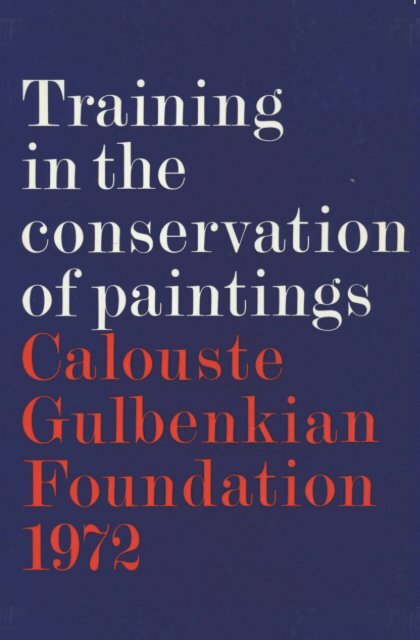 Training in the Conservation of Paintings - Calouste Gulbenkian ...