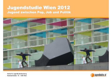 Jugendstudie Wien 2012 - Institut für Jugendkulturforschung