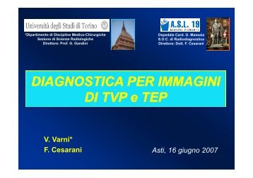 Diagnostica per immagini di TVP e TEP (Dott. Varni ... - OMCeO ASTI