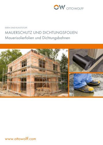 Mauerisolierfolien und Dichtungsbahnen (PDF, 0.88 MB) - Otto Wolff