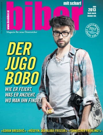 biber - Ausgabe JUNI 2013 - Magazin für Menschen mit und ohne Migrationshintergrund
