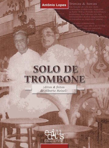 Solo de trombone: ditos e feitos de Alberto Hoisel