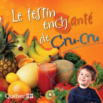 Le festin enchanté de Cru-Cru - Gouvernement du Québec
