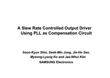 A Slew Rate Controlled Output Driver Using PLL as ... - Imec