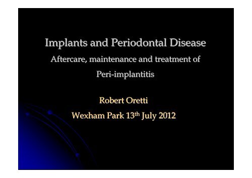 Implants and Periodontal Disease - Oxford Deanery