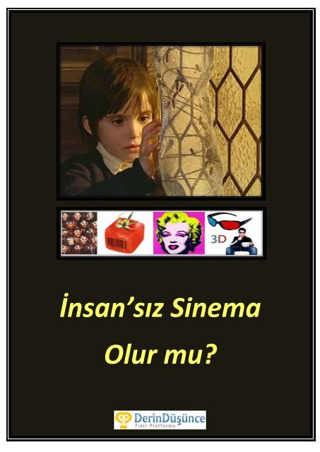 İnsan'sız Sinema Olur mu? - Derin Düşünce