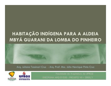 habitação indígena para a aldeia mbyá guarani da lomba ... - ULACAV