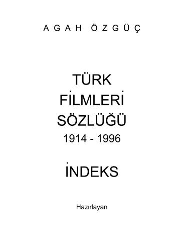 TÜRK FİLMLERİ SÖZLÜĞÜ İNDEKS - Yesilcam.gen.tr