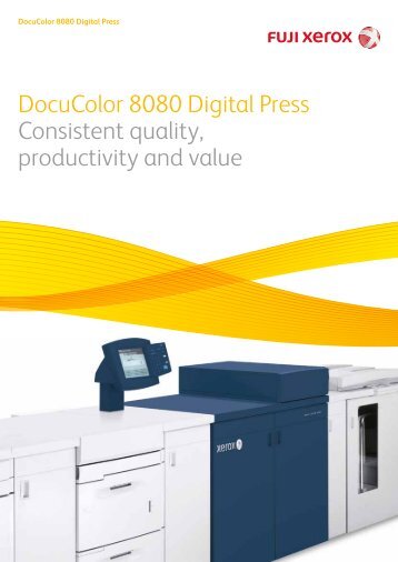DocuColor 8080 Digital Press Consistent quality ... - Fuji Xerox