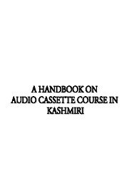 Handbook on Audio Cassette Course in Kashmiri - An Introduction ...