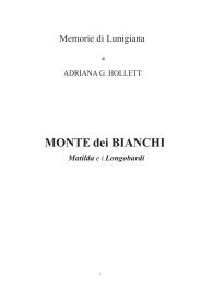 MONTE dei BIANCHI Matilda ei Longobardi - Memorie di Lunigiana