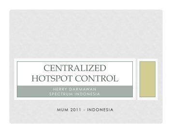 Centralized Hotspot Control.pptx - MUM - MikroTik