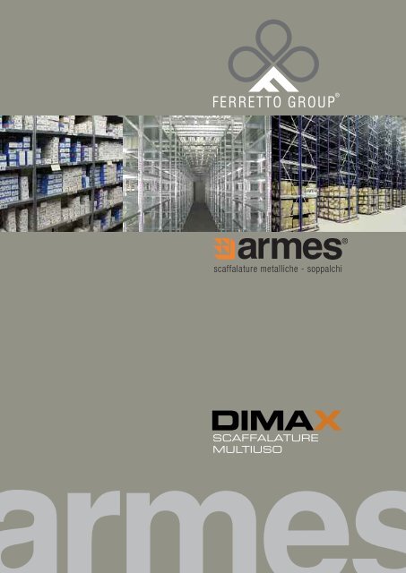 DIMAX Scaffalature multiuso Armes - Download - Ferretto Group