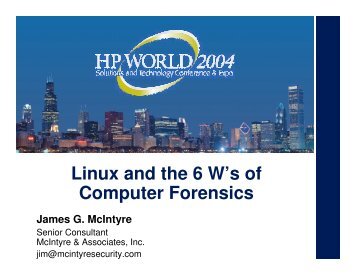Linux and the 6 W's of Computer Forensics - OpenMPE