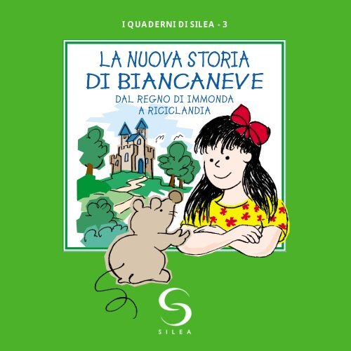 LA NUOVA STORIA DI BIANCANEVE - Silea SpA