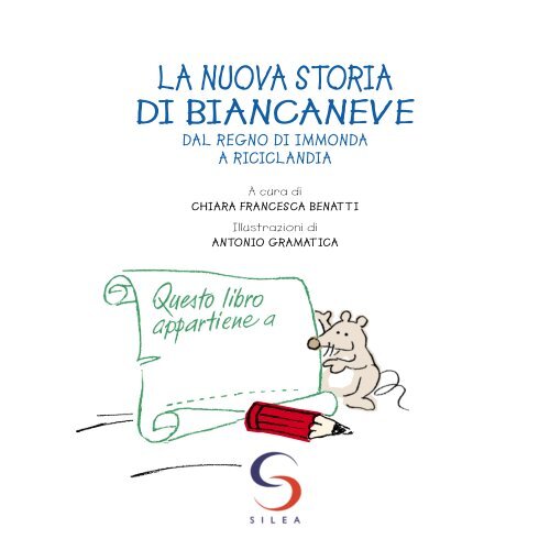 LA NUOVA STORIA DI BIANCANEVE - Silea SpA