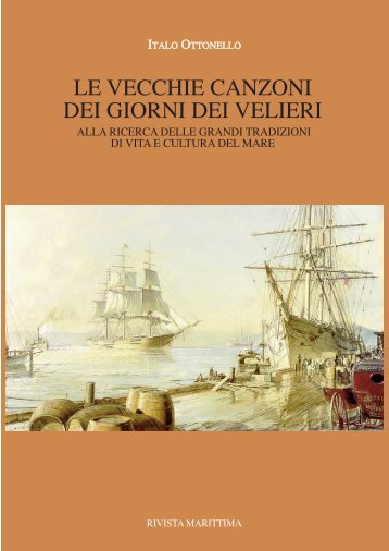 le VeCCHIe CAnZonI DeI GIoRnI DeI VelIeRI - Marina Militare