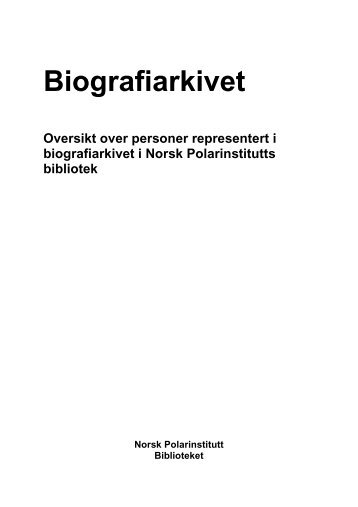 Oversikt over personer representert i biografiarkivet - Norsk ...